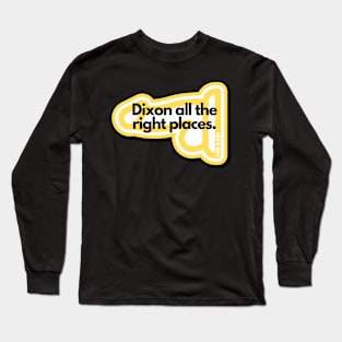 Dixon all the right places (Yellow) Long Sleeve T-Shirt